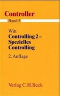 Cover: Controller  Gesamtwerk in 7 B&auml;nden / Controlling 2 - Spezielles Controlling - C.H.BECK