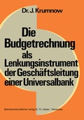 Cover: Die Budgetrechnung als Lenkungsinstrument der Gesch&auml;ftsleitung einer Universalbank - Springer Gabler