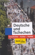 Cover: Beck'sche Reihe / Deutsche und Tschechen - C.H.BECK
