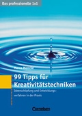Cover: Das professionelle 1 x 1 99 Tipps f&uuml;r Kreativit&auml;tstechniken - Cornelsen Scriptor