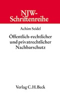 Cover: &Ouml;ffentlich-rechtlicher und privatrechtlicher Nachbarschutz - C.H.BECK