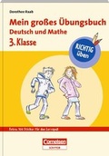 Cover: RICHTIG &uuml;ben - Mein gro&szlig;es &Uuml;bungsbuch Deutsch und Mathe 3. Klasse - Cornelsen Scriptor