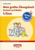 Cover: RICHTIG &uuml;ben - Mein gro&szlig;es &Uuml;bungsbuch Deutsch und Mathe 4. Klasse - Cornelsen Scriptor