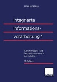 Enlarge image Cover: Integrierte Informationsverarbeitung 1 - Springer Gabler