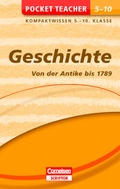 Cover: Pocket Teacher Geschichte - Von der Antike bis 1789. 5.-10. Klasse - Cornelsen Scriptor