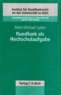 Cover: Rundfunk als Hochschulaufgabe - C.H.BECK