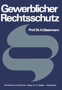 Abbildung von: Gewerblicher Rechtsschutz - Springer Gabler