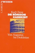 Cover: Die R&ouml;mische Kaiserzeit - C.H.BECK