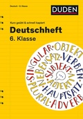 Cover: Deutschheft 6. Klasse - kurz ge&uuml;bt & schnell kapiert - Cornelsen Scriptor
