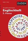 Cover: Englischheft 5. Klasse - kurz ge&uuml;bt & schnell kapiert - Duden