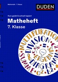 Cover: Matheheft 7. Klasse - kurz ge&uuml;bt & schnell kapiert - Duden