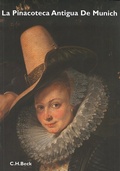 Cover: La Pinacoteca Antigua Munich - C.H.BECK