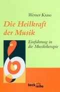 Cover: Die Heilkraft der Musik - C.H.BECK