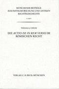 Cover: M&uuml;nchener Beitr&auml;ge zur Papyrusforschung und antiken Rechtsgeschichte / M&uuml;nchener Beitr&auml;ge zur Papyrusforschung Heft 91: Die actio de in rem verso im r&ouml;mischen Recht - C.H.BECK