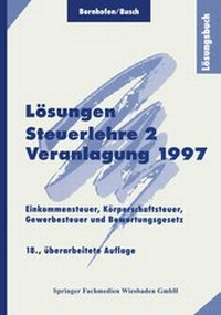 Bild vergrößern Bild: Lösungen Steuerlehre 2 Veranlagung 1997 - Springer Gabler