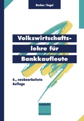 Cover: Volkswirtschaftslehre f&uuml;r Bankkaufleute - Springer Gabler
