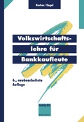 Cover: Volkswirtschaftslehre f&uuml;r Bankkaufleute - Springer Gabler