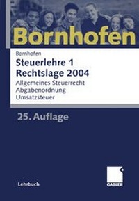 Bild vergrößern Bild: Steuerlehre 1 Rechtslage 2004 - Springer Gabler