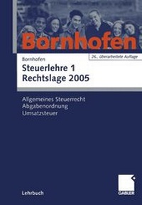 Bild vergrößern Bild: Steuerlehre 1 Rechtslage 2005 - Springer Gabler