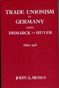 Cover: Trade Unionism in Germany from Bismark to Hitler - Rowman & Littlefield Publishers