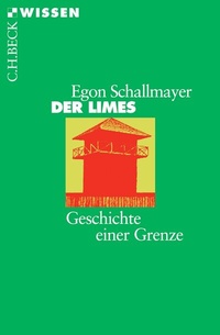 Bild vergrößern Bild: Der Limes - C.H.BECK