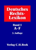 Cover: Deutsches Rechts-Lexikon. In 3 B&auml;nden mit Erg&auml;nzungsband / Deutsches Rechts-Lexikon  Bd. 1: A-F - C.H.BECK