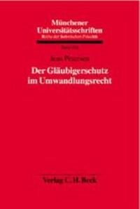 Abbildung von: Der Gläubigerschutz im Umwandlungsrecht - C.H.BECK