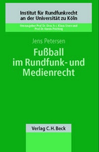 Abbildung von: Fussball im Rundfunk- und Medienrecht - C.H.BECK