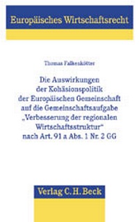 Abbildung von: Die Auswirkungen der Kohäsionspolitik der Europäischen Gemeinschaft auf die Gemeinschaftsaufgabe 'Verbesserung der regionalen Wirtschaftsstruktur' nach Art. 91a Abs. 1 Nr. 2 GG - C.H.BECK