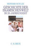 Cover: Geschichte der Islamischen Welt im 20. Jahrhundert - C.H.BECK