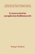 Cover: Systemwechsel im europ&auml;ischen Kollisionsrecht - C.H.BECK