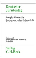 Cover: Verhandlungen des Deutschen Juristentages (64.) in Berlin 2002 / Verhandlungen des 64. Deutschen Juristentages in Berlin 2002  Bd. I Tl. C: Konvergenz der Medien - Sollte das Recht der Medien harmonisiert werden? - C.H.BECK