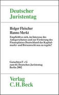 Abbildung von: Verhandlungen des Deutschen Juristentages (64.) in Berlin 2002 / Verhandlungen des 64. Deutschen Juristentages in Berlin 2002  Bd. I Tle. F und G: Empfiehlt es sich, im Interesse des Anlegerschutzes und zur Förderung des Finanzplatzes Deutschland das Kapitalmarkt -und Börsenrecht neu zu regeln? - C.H.BECK