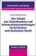Cover: Der Schutz von Datenbanken und Informationssammlungen im britischen und deutschen Recht - C.H.BECK