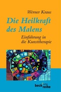 Cover: Die Heilkraft des Malens - C.H.BECK