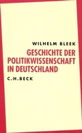 Cover: Geschichte der Politikwissenschaft in Deutschland - C.H.BECK
