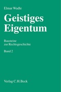 Cover: Geistiges Eigentum Bd. 2 - C.H.BECK