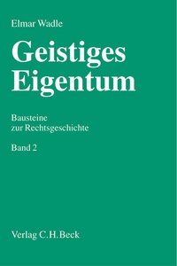 Enlarge image Cover: Geistiges Eigentum Bd. 2 - C.H.BECK
