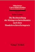 Cover: Die Rechtsstellung der Kleingewerbetreibenden nach dem Handelsrechtsreformgesetz - C.H.BECK