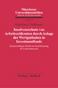 Abbildung von: Insolvenzschutz von Arbeitszeitkonten durch Anlage der Wertguthaben in Investmentfonds - C.H.BECK
