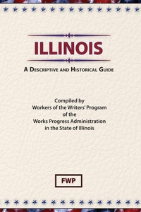Abbildung von: Illinois; a Descriptive and Historical Guide - Scholarly Press