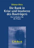 Cover: Die Bank in der Krise und Insolvenz des Bautr&auml;gers - C.H.BECK