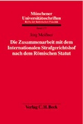 Cover: Die Zusammenarbeit mit dem Internationalen Strafgerichtshof nach dem R&ouml;mischen Statut - C.H.BECK