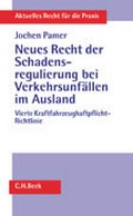 Cover: Neues Recht der Schadensregulierung bei Verkehrsunf&auml;llen im Ausland - C.H.BECK