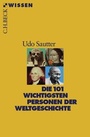 Bild: Die 101 wichtigsten Personen der Weltgeschichte - C.H.BECK