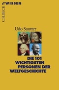 Cover: Die 101 wichtigsten Personen der Weltgeschichte - C.H.BECK