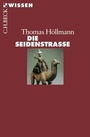 Bild: Die Seidenstra&szlig;e - C.H.BECK