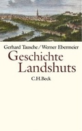 Cover: Geschichte Landshuts - C.H.BECK