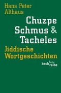 Cover: Chuzpe, Schmus & Tacheles - C.H.BECK