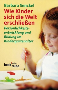 Abbildung von: Beck'sche Reihe / Wie Kinder sich die Welt erschließen - C.H.BECK